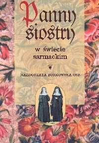 Panny siostry w świecie sarmackim - okładka książki