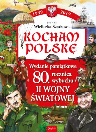 Kocham Polskę. Wydanie Pamiątkowe. - okładka książki
