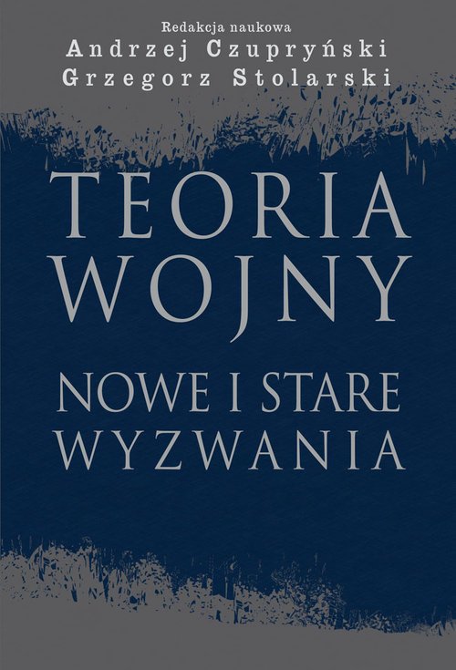 Teoria wojny. Nowe i stare wyzwania - okładka książki