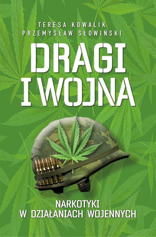 Dragi i Wojna. Narkotyki w działaniach - okładka książki