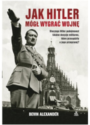 Jak Hitler mógł wygrać wojnę - okładka książki