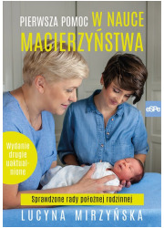 Pierwsza pomoc w nauce macierzyństwa. - okładka książki