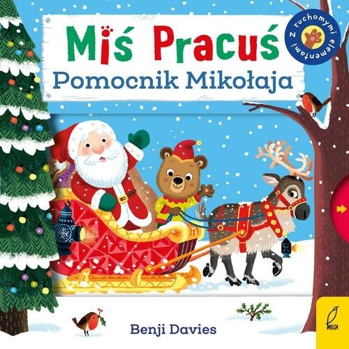 Miś Pracuś. Pomocnik Mikołaja - okładka książki