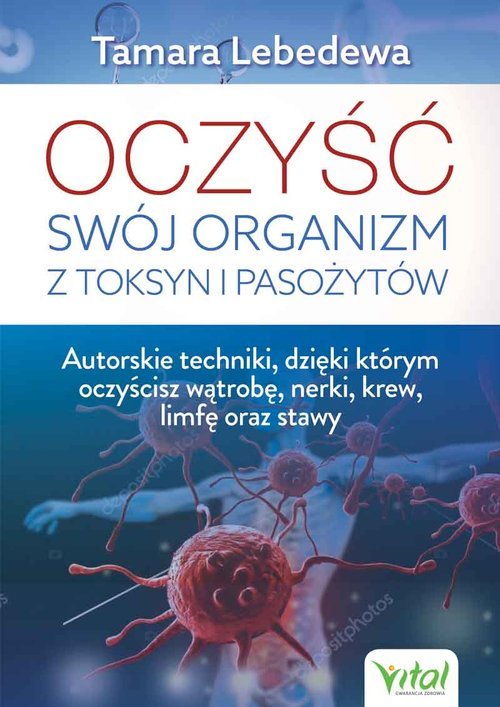 Oczyść swój organizm z toksyn i - okładka książki