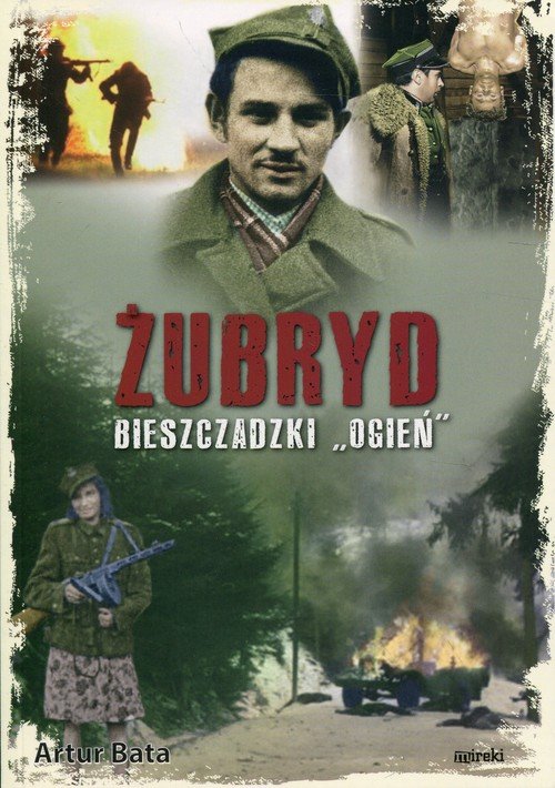 Żubryd. Bieszczadzki Ogień - okładka książki