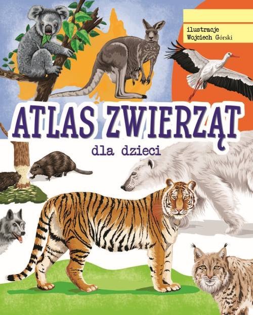 Atlas zwierząt dla dzieci - okładka książki