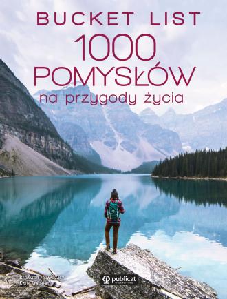 Bucket list 1000 pomysłów na przygody - okładka książki