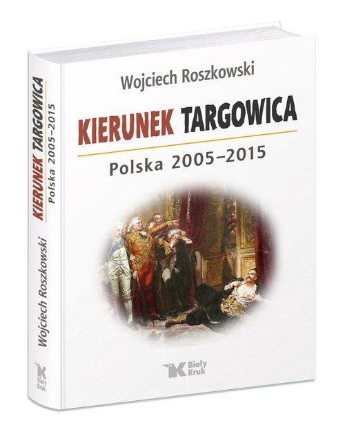 Kierunek Targowica. Polska 2005 - okładka książki