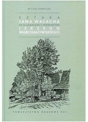 Sztuka Jana Wałacha na tle działalności - okładka książki