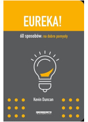 Eureka! 60 sposobów: na dobre pomysły - okładka książki