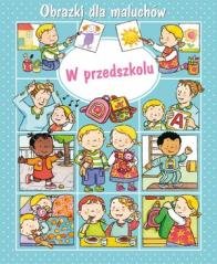 Obrazki dla maluchów. W przedszkolu - okładka książki