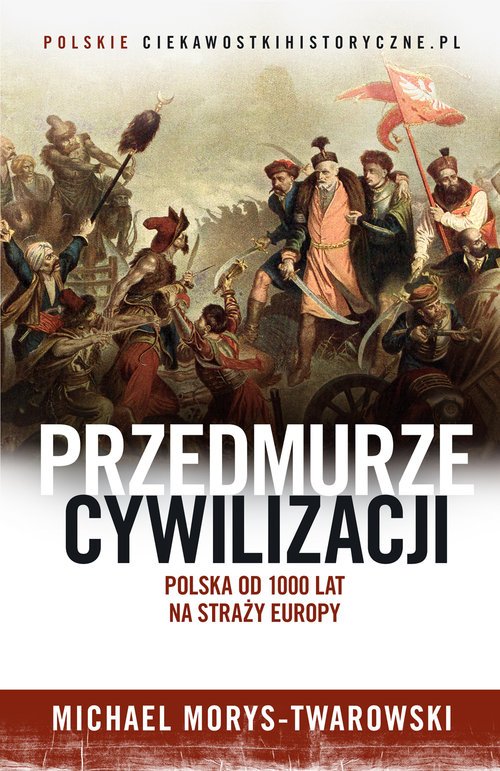 Przedmurze cywilizacji. Polska - okładka książki