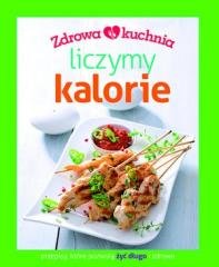 Zdrowa kuchnia. Liczymy kalorie - okładka książki