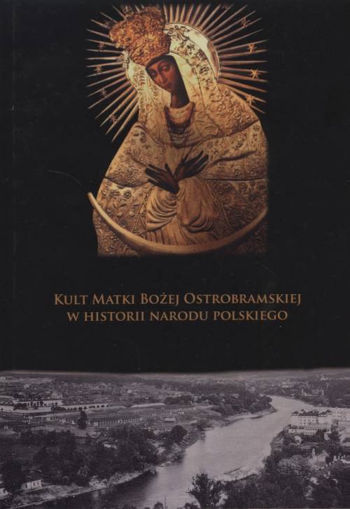 Kult Matki Bożej Ostrobramskiej - okładka książki