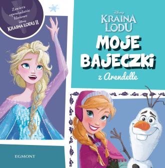 Kraina Lodu. Moje bajeczki z Arendelle - okładka książki