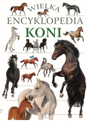 Wielka Encyklopedia Koni - okładka książki