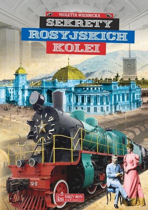 Sekrety rosyjskich kolei - okładka książki