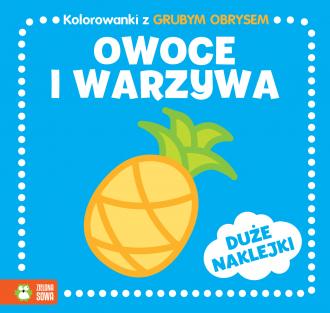 Kolorowanki z grubym obrysem. Owoce - okładka książki