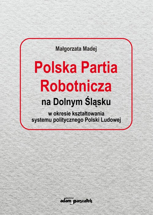 Polska Partia Robotnicza na Dolnym - okładka książki