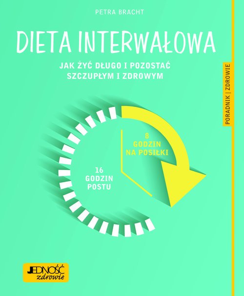 Dieta interwałowa. Jak żyć długo - okładka książki