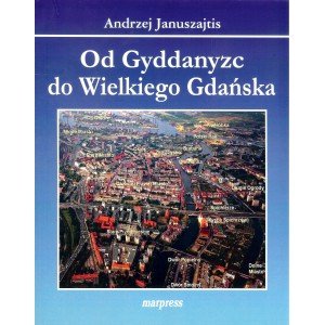 Od Gyddanyzc do Wielkiego Gdańska - okładka książki