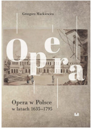 Opera w Polsce w latach 1635-1795 - okładka książki