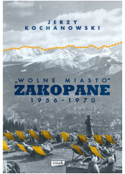 Wolne Miasto Zakopane 1956-1970 - okładka książki