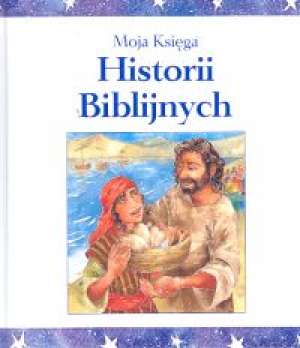 Moja księga historii biblijnych - okładka książki