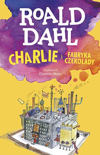 Charlie i fabryka czekolady - okładka książki