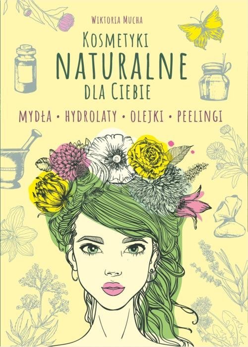 Kosmetyki naturalne dla Ciebie. - okładka książki