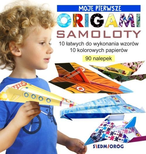 Moje pierwsze origami. Samoloty - okładka książki