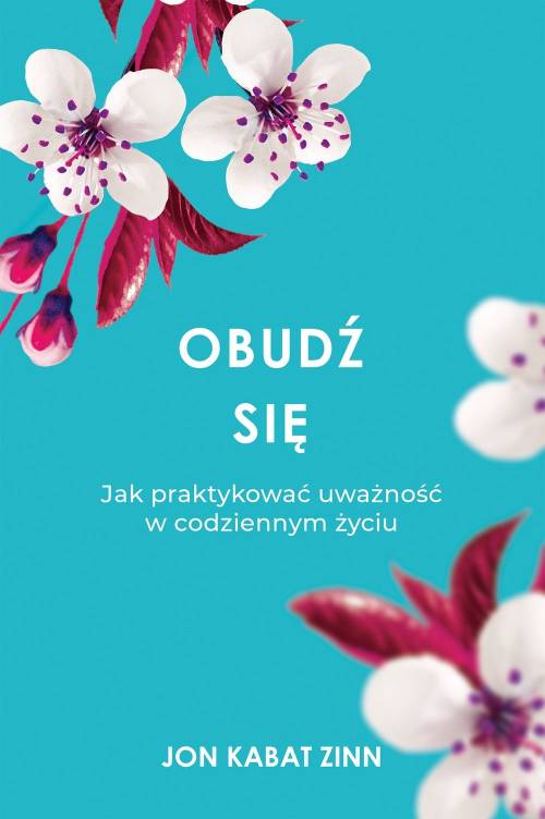 Obudź się. Jak praktykować uważność - okładka książki