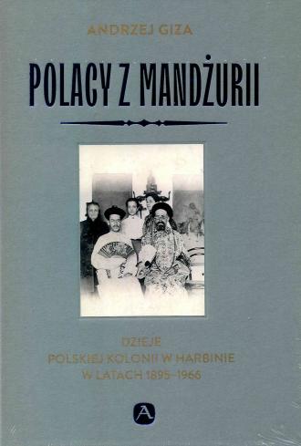 Polacy z Mandżurii. Dzieje kolonii - okładka książki