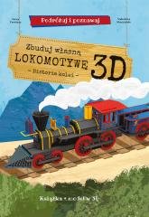 Zbuduj własną lokomotywę 3D - okładka książki