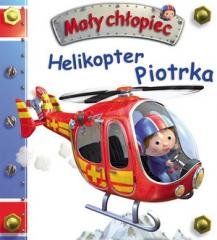 Mały chłopiec. Helikopter Piotrka - okładka książki