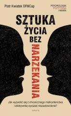 Sztuka życia bez narzekania - okładka książki