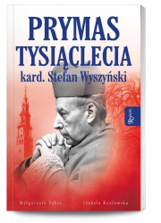 Prymas Tysiąclecia Kardynał Stefan - okładka książki