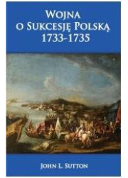 Wojna o Sukcesję Polską 1733-1735 - okładka książki