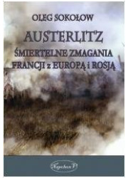 Austerlitz. Śmiertelne zmagania - okładka książki