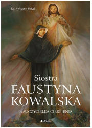 Siostra Faustyna Kowalska Nauczycielka - okładka książki