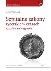 Szpitalne zakony rycerskie w czasach - okładka książki