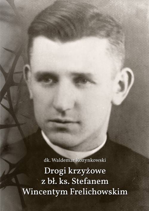 Drogi krzyżowe z bł. ks. Stefanem - okładka książki