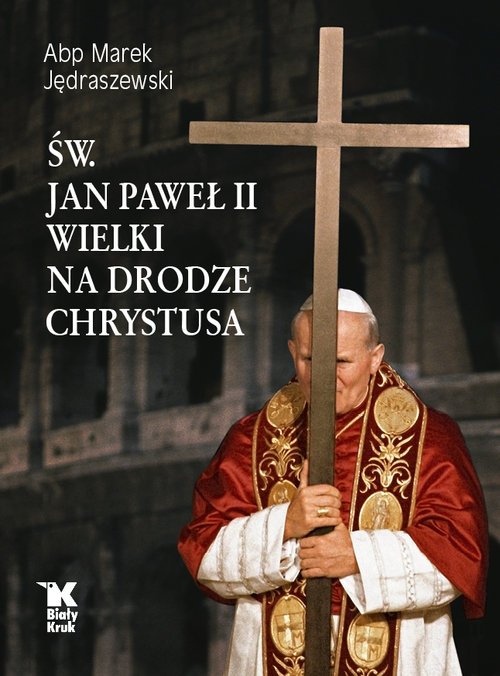 Św. Jan Paweł II Wielki na Drodze - okładka książki