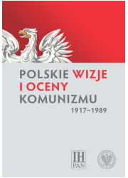 Polskie wizje i oceny komunizmu - okładka książki