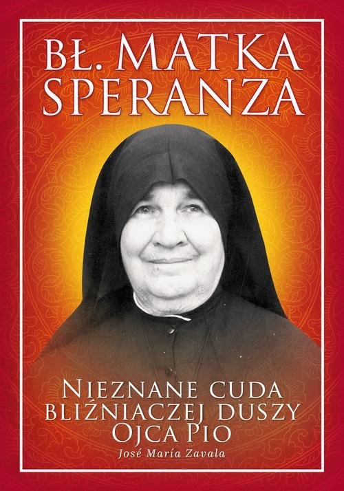Bł. Matka Speranza. Nieznane cuda - okładka książki