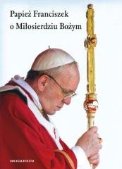 Papież Franciszek o Miłosierdziu - okładka książki