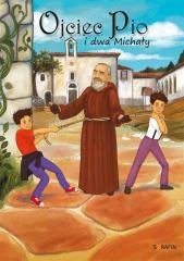 Ojciec Pio i dwa Michały - okładka książki