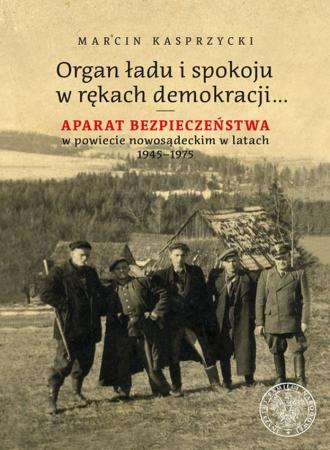 Organ ładu i spokoju w rękach demokracji... - okładka książki