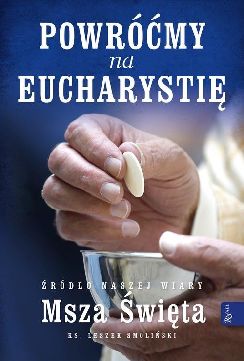 Powróćmy na Eucharystię Źródło - okładka książki