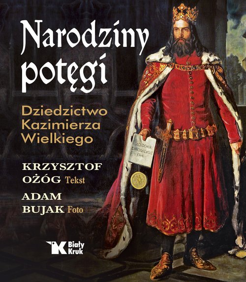 Narodziny potęgi. Dziedzictwo Kazimierza - okładka książki